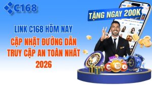 Link C168 Hôm Nay: Cập Nhật Nhanh Chóng & An Toàn Nhất